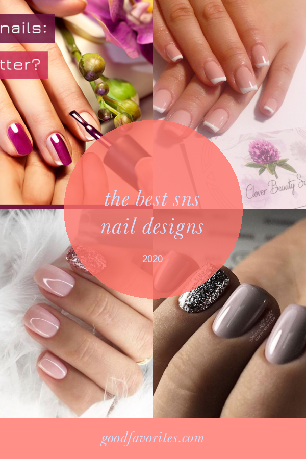 The Best Sns Nail Designs 2020 Home, Family, Style and Art Ideas